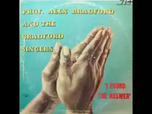 Alex Bradford - You Must Have That True Religion